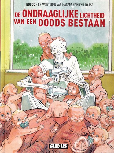 Magere Hein en Lau-Tse 4 - De ondraaglijke lichtheid van een doods bestaan, Hardcover (Glad IJs)