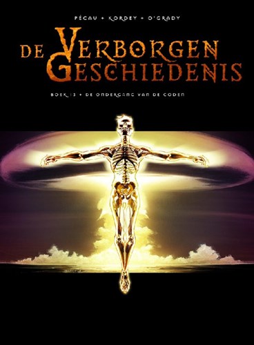 Verborgen Geschiedenis, de 13 - Godenschemering, Hardcover, Eerste druk (2009) (Silvester Strips)