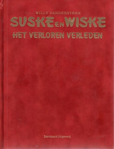 Suske en Wiske 332 - Het verloren verleden, Luxe/Velours, Eerste druk (2015), Vierkleurenreeks - Luxe velours (Standaard Uitgeverij)