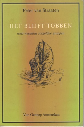 Peter van Straaten - Collectie  - Het blijft tobben - weer negentig zorgelijke grappen, Softcover (Van Gennep Amsterdam)