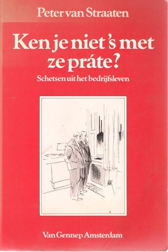 Peter van Straaten - Collectie  - Ken je niet 's met ze práte?, Softcover (Van Gennep Amsterdam)