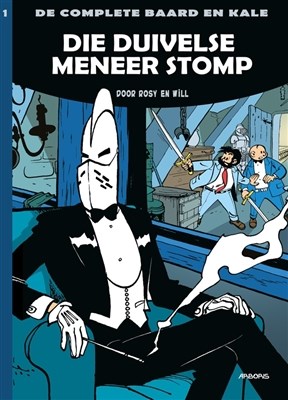 Complete Baard en Kale 1 - Die duivelse meneer Stomp, Hardcover, Eerste druk (2014) (Arboris)