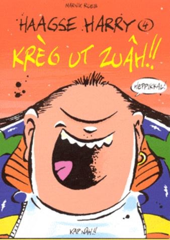 Haagse Harry 4 - Kreg ut Zuah, Hardcover, Eerste druk (2005) (Kap Nâh!!)
