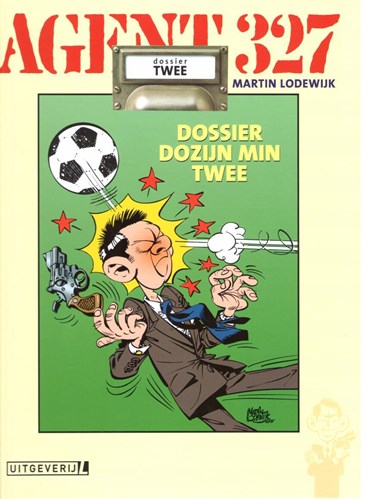 Agent 327 - Dossier 2 - Dossier dozijn min twee, Hardcover, Agent 327 - L uitgaven HC (Uitgeverij L)