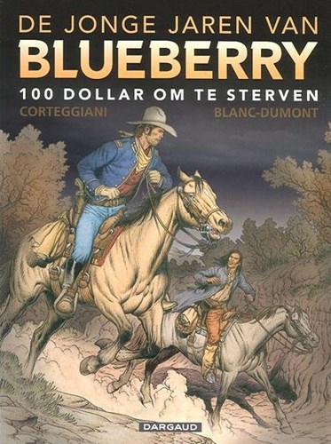 Jonge jaren van Blueberry 16 - 100 dollar om te sterven, Softcover (Dargaud)