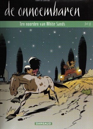 Onnoembaren, de 14 - Ten Noorden van White Sands, Softcover (Dargaud)