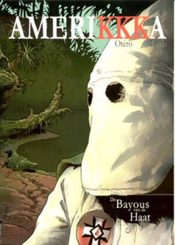 AmeriKKKa 2 - De Bayous van de haat, Softcover (SAGA Uitgeverij)
