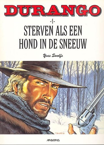 Durango 1 - Sterven als een hond in de sneeuw, Softcover, Durango - softcover (Arboris)