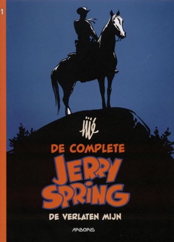 Jerry Spring - Compleet 1 - De verlaten mijn, Luxe (Arboris)
