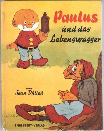 Paulus der Waldwichtel 1 - Paulus und das Lebenswasser, Hardcover, Eerste druk (1964) (engelbert verlag)