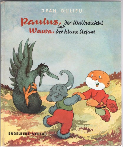 Paulus der Waldwichtel  - Paulus der Waldwichtel und Wawa der kleine Elefant, Hardcover, Eerste druk (1962) (Engelbert-Verlag)