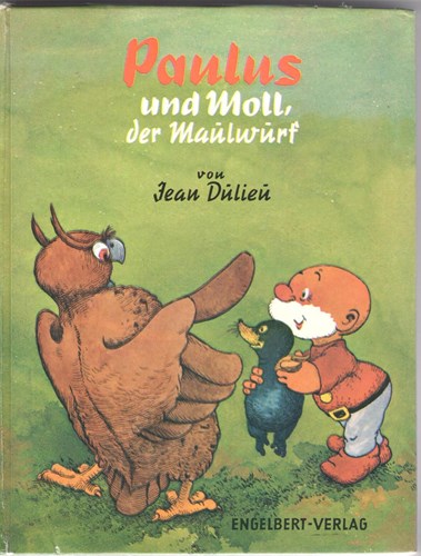 Paulus der Waldwichtel 3 - Paulus und Moll der Maulwurf, Hardcover, Eerste druk (1962) (engelbert verlag)