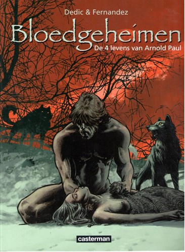 Bloedgeheimen 1 - De 4 levens van Arnold Paul, Softcover (Casterman)