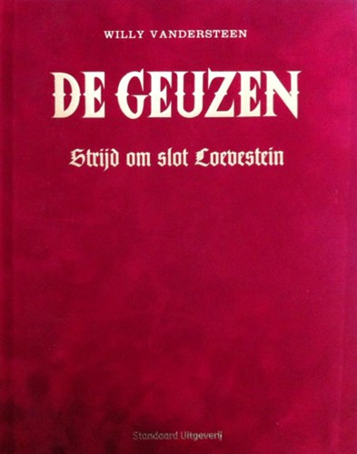 Geuzen, de 7 - Strijd om Slot Loevenstein, Luxe (groot formaat), Eerste druk (2013) (Standaard Uitgeverij)