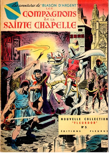 Blason D'Argent  - Les Compagnons de la Sainte Chapelle, Softcover, Eerste druk (1959) (Fleurus, Parijs)