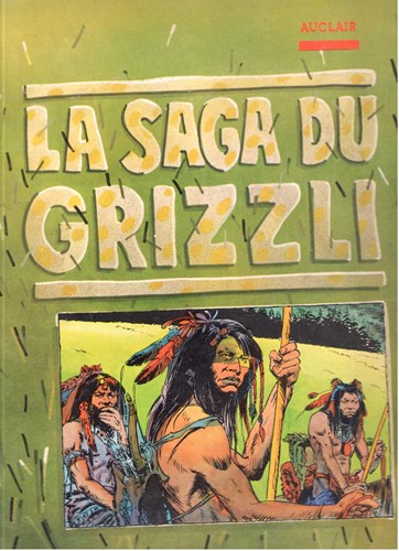 Grizzly  - La saga du Grizzli, Softcover (Les Humanoïdes Associés)