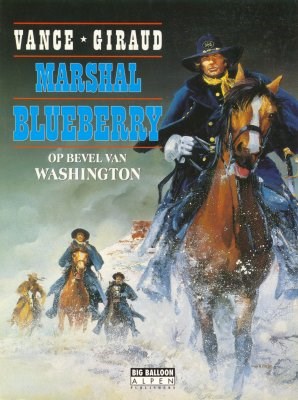 Marshal Blueberry 1 - Op bevel van Washington, Softcover, Eerste druk (1992) (Big Balloon)