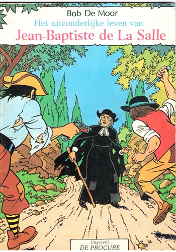 Jean-Baptiste De La Salle  - Het uitzonderlijke leven van Jean-Baptiste de la Salle, Softcover (De Procure / De broeders van Christelijke Scholen)