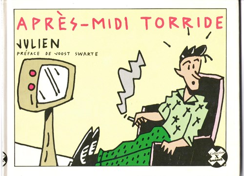 Joost Swarte - Collectie  - Apres-midi Torride, Hardcover (Futuropolis)