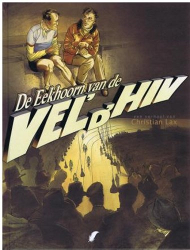 Eekhoorn van Vel'd'Hiv  - De eekhoorn van Vel' d'Hiv, Hardcover (Daedalus)