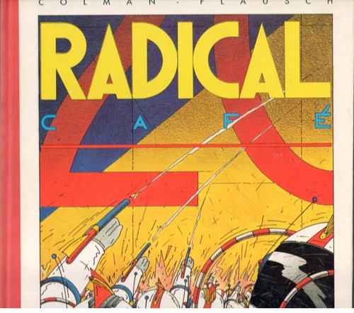 Magic strip uitgaven  - Radical café, Hardcover, Eerste druk (1984) (Magic Strip)