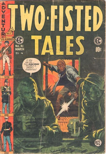Two-Fisted Tales  - If you ask me...This Mau Mau trouble is greatly overrated, Softcover (EC comics)