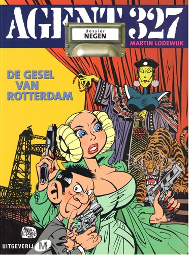 Agent 327 - Dossier 9 - De gesel van Rotterdam, Softcover, Eerste druk (2002), Agent 327 - M uitgaven SC (Uitgeverij M)