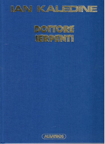 Ian Kaledine 1 - Dottore Serpenti, Hc+Dédicace (Albatros)