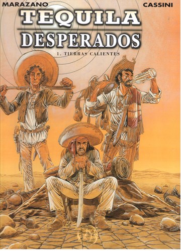 500 Collectie 62 / Tequila Desperados 1 - Tierras Calientes, Hc+Gesigneerd, Eerste druk (1999) (Talent)