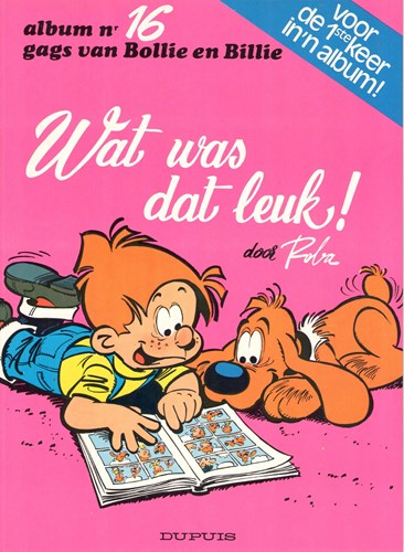 Bollie en Billie 16 - Wat was dat leuk!, Softcover, Eerste druk (1979) (Dupuis)