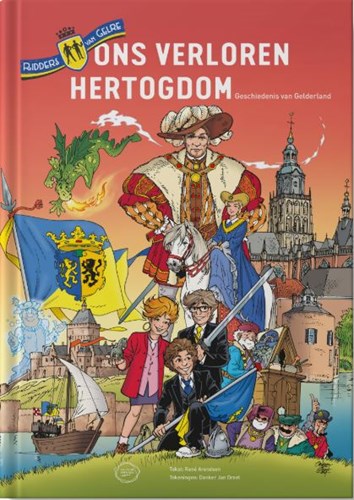Ridders van Gelre  - Ons verloren Hertogdom, Hardcover (Cultureel Erfgoed)