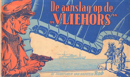 Kapitein Rob 21 - De aanslag op de Vliehors, Softcover, Eerste druk (1951), Kapitein Rob - Eerste Nederlandse Serie (Het Parool)