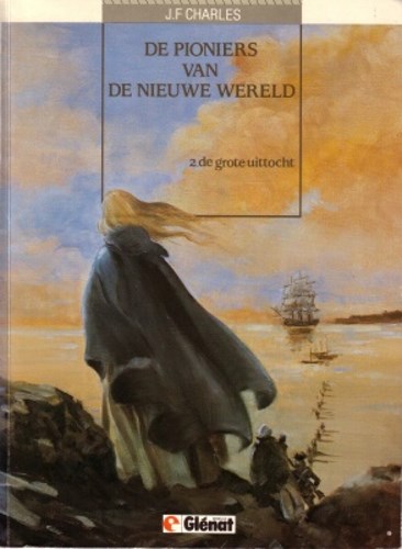 Pioniers van de Nieuwe Wereld 2 - De grote uittocht, Softcover (Glénat Benelux)