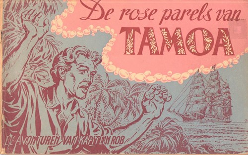 Kapitein Rob 20 - De rose parels van Tamoa, Softcover, Eerste druk (1951), Kapitein Rob - Eerste Nederlandse Serie (Het Parool)