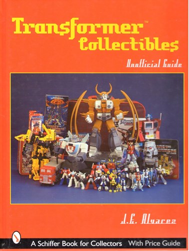 Transformers - Diversen  - Transformer Collectibles - Unofficial Guide - A Schiffer Book for Collectors - With Price Guide, Hardcover (Schiffer Publishing)