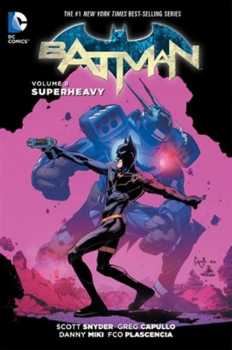 Batman - New 52 (DC) 8 - Superheavy, TPB (DC Comics)
