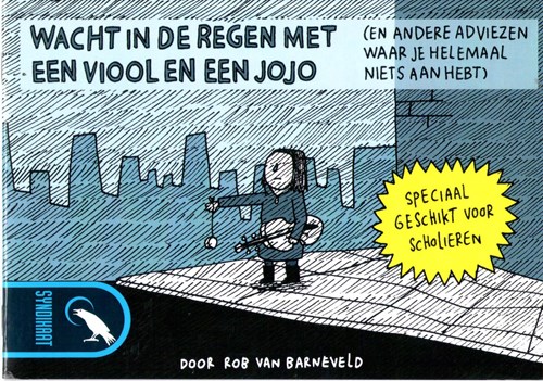 Rob van Barneveld - Collectie  - Wachten in de regen met een viool en een jojo, Softcover (Syndikaat)