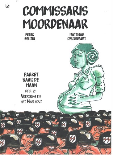 Commissaris moordenaar 2 - Veertiena en het Nazi hout, Hardcover (Barcat productions)