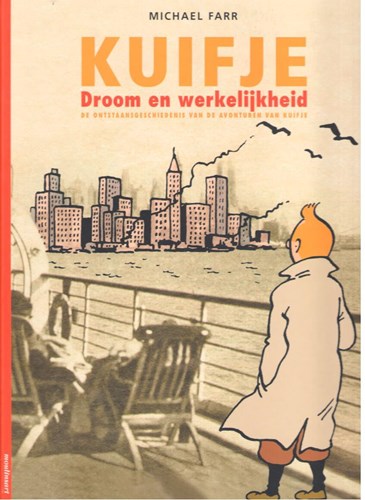 Kuifje - Secundaire literatuur  - Droom en werkelijkheid - De ontstaansgeschiedenis van de avonturen van Kuifje, Hardcover, Eerste druk (2002) (Moulinsart)