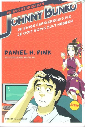 Daniel H. Pink - diversen  - De avonturen van Johnny Bunko - De enige carrièregids die je ooit nodig zult hebben, Softcover (Business Contact)