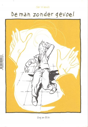 Jan Vriends - Collectie  - De man zonder gevoel - De man die het niks doet, Softcover (Oog & Blik)