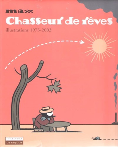 Max - Collectie  - Chasseur de rêves - Illustrations 1973-2003, Hc+Stofomslag (Ediciones La Cupula)
