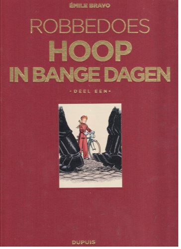 Robbedoes - Door... 15 - Hoop in bange dagen - Deel 1, Luxe+prent (Dupuis)