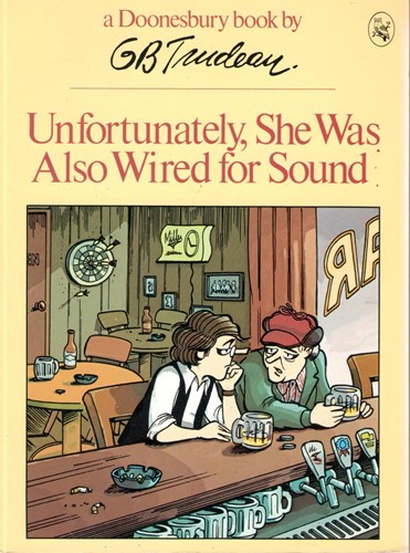 G.B. Trudeau - diversen  - Unfortunately, she was also wired for sound, Softcover (Holt Rinehart and Winston)