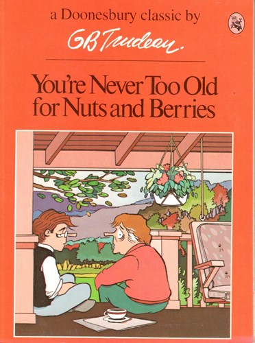G.B. Trudeau - diversen  - You're never to old for nuts and berries, Softcover (Holt Rinehart and Winston)