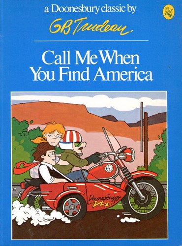 G.B. Trudeau - diversen  - Call me when you find America, Softcover (Holt Rinehart and Winston)