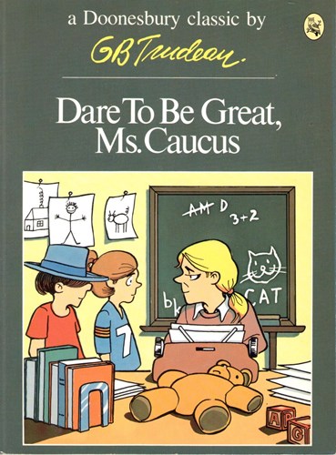 G.B. Trudeau - diversen  - Dare to be great, Ms. Caucus, Softcover (Holt Rinehart and Winston)