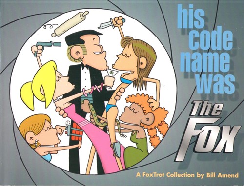 A Foxtrot Collection  - His code name was the Fox, Softcover (Andrews McMeel Publishing)