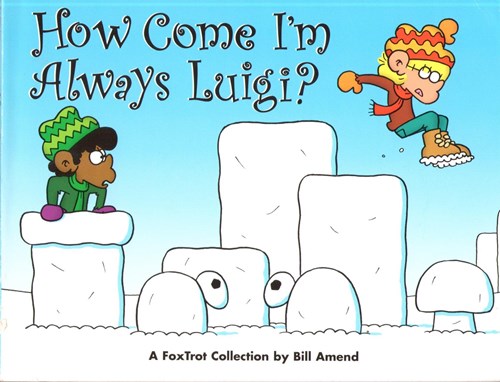 A Foxtrot Collection  - How come I'm Always luigi?, Softcover (Andrews McMeel Publishing)