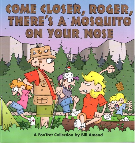 A Foxtrot Collection  - Come closer, Roger there's a mosquito on your nose, Softcover (Andrews McMeel Publishing)